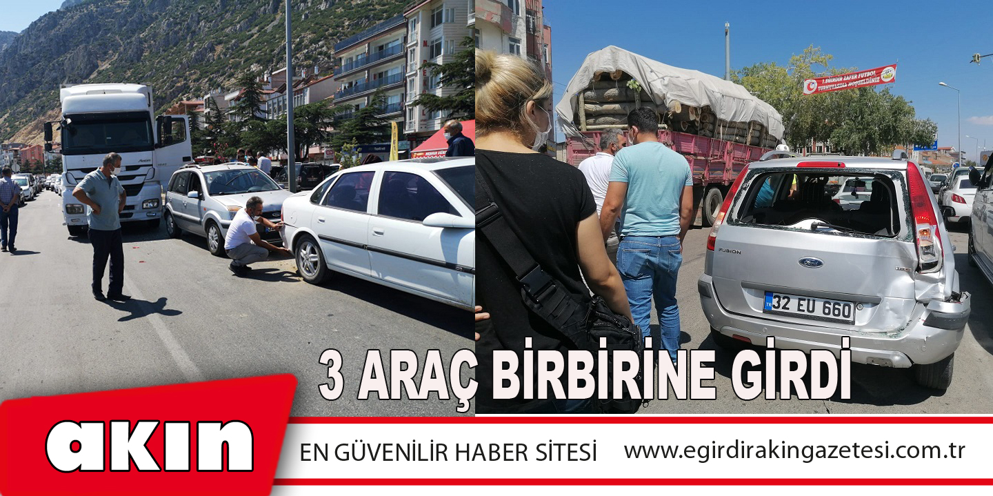 3 ARAÇ BİRBİRİNE GİRDİ