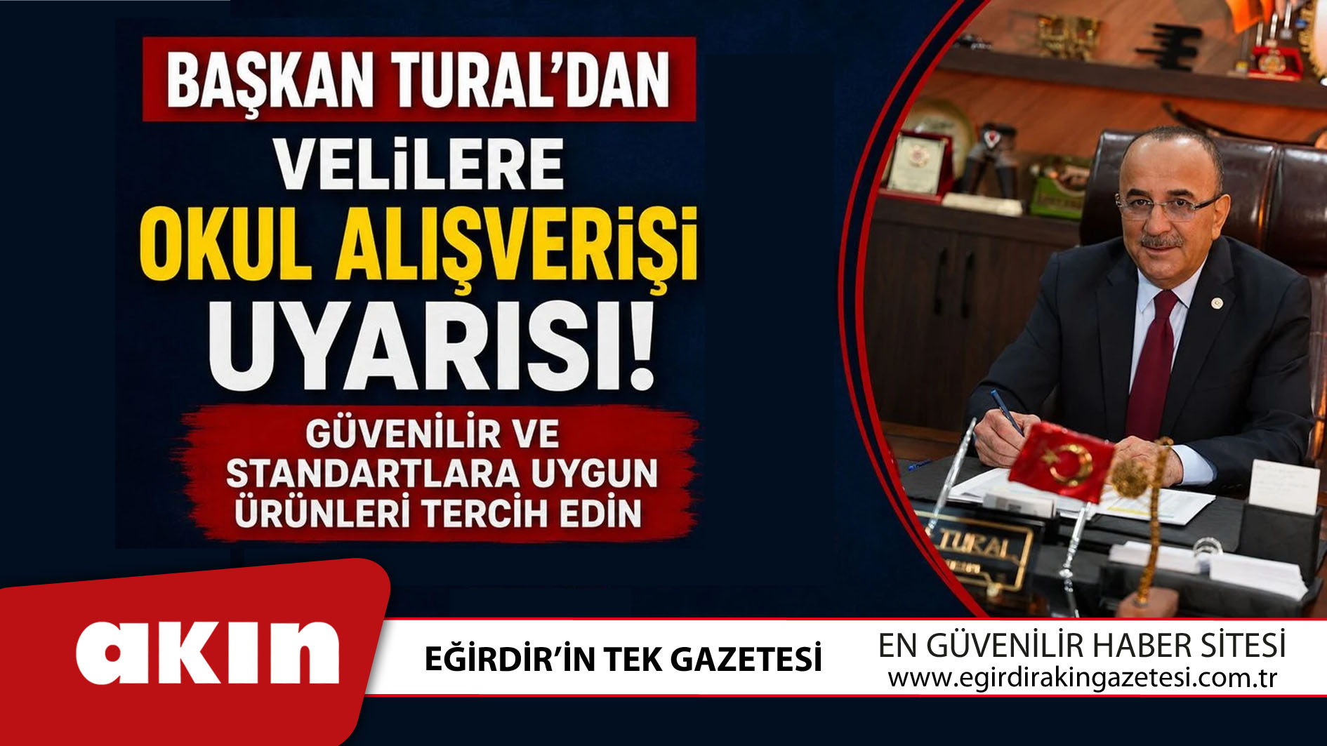 eğirdir haber,akın gazetesi,egirdir haberler,son dakika, Başkan Tural’dan Velilere Okul Alışverişi Uyarısı
