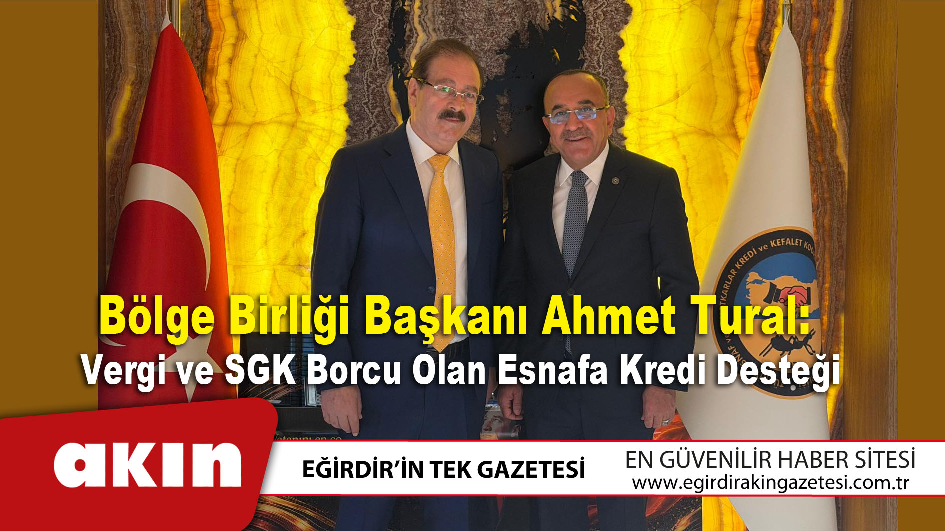 eğirdir haber,akın gazetesi,egirdir haberler,son dakika,Vergi ve SGK Borcu Olan Esnafa Kredi Desteği