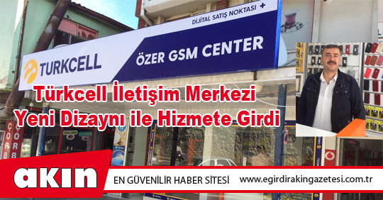 TURKCELL İletişim Merkezi Yeni Dizaynı ile Hizmete Girdi