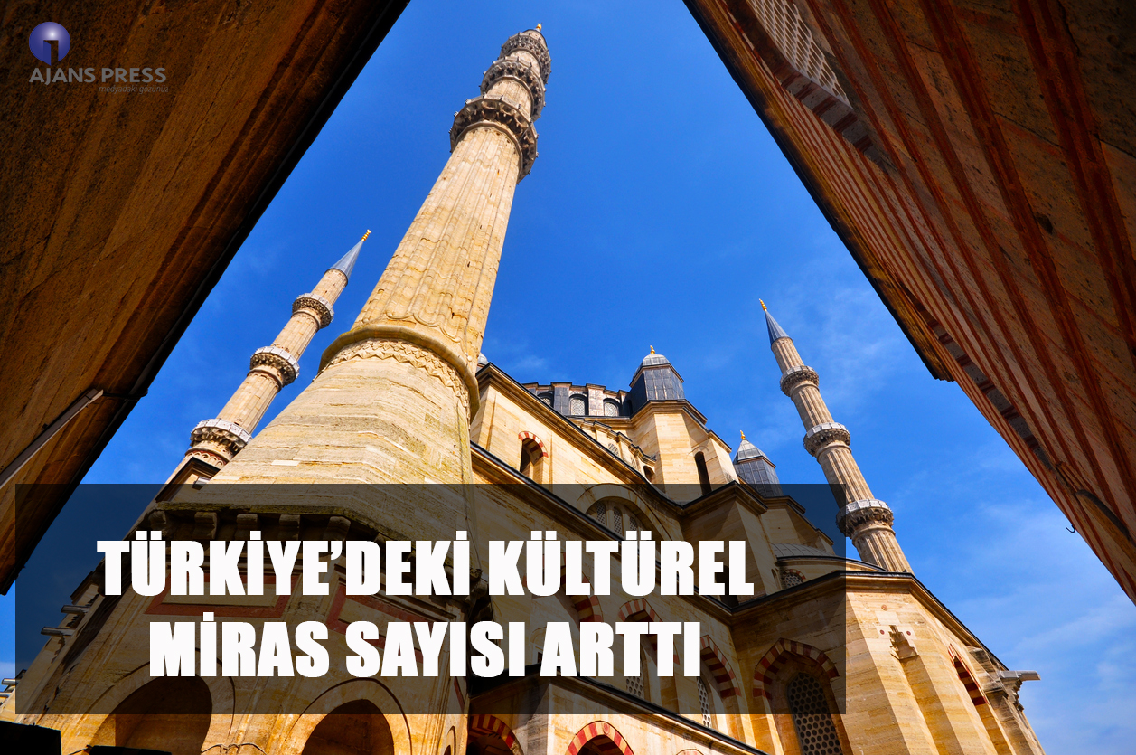Türkiye’deki Kültürel Miras Sayısı Arttı