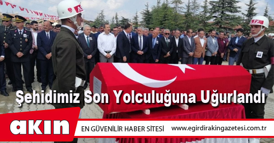 Şehidimiz Son Yolculuğuna Uğurlandı
