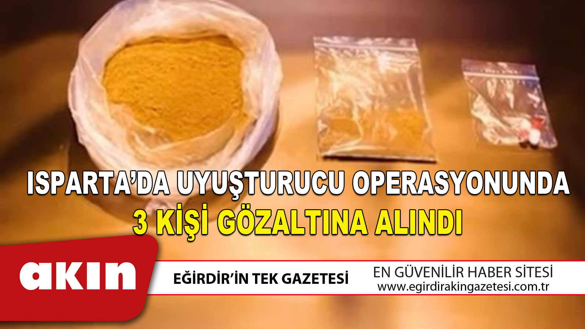 Isparta’da Uyuşturucu Operasyonunda 3 Kişi Gözaltına Alındı