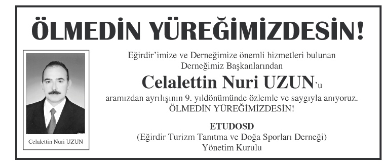 ÖLMEDİN YÜREĞİMİZDESİN!