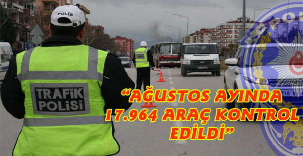 Isparta Emniyet Müdürlüğü, Ağustos ayı trafik denetleme bilançosunu yayınladı