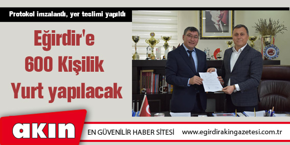 Eğirdir'e 600 Kişilik Yurt yapılacak