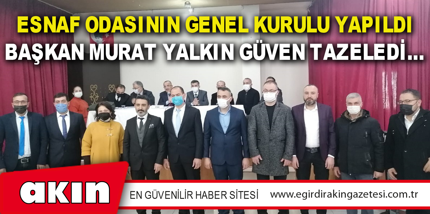 ESNAF ODASININ GENEL KURULU YAPILDI
