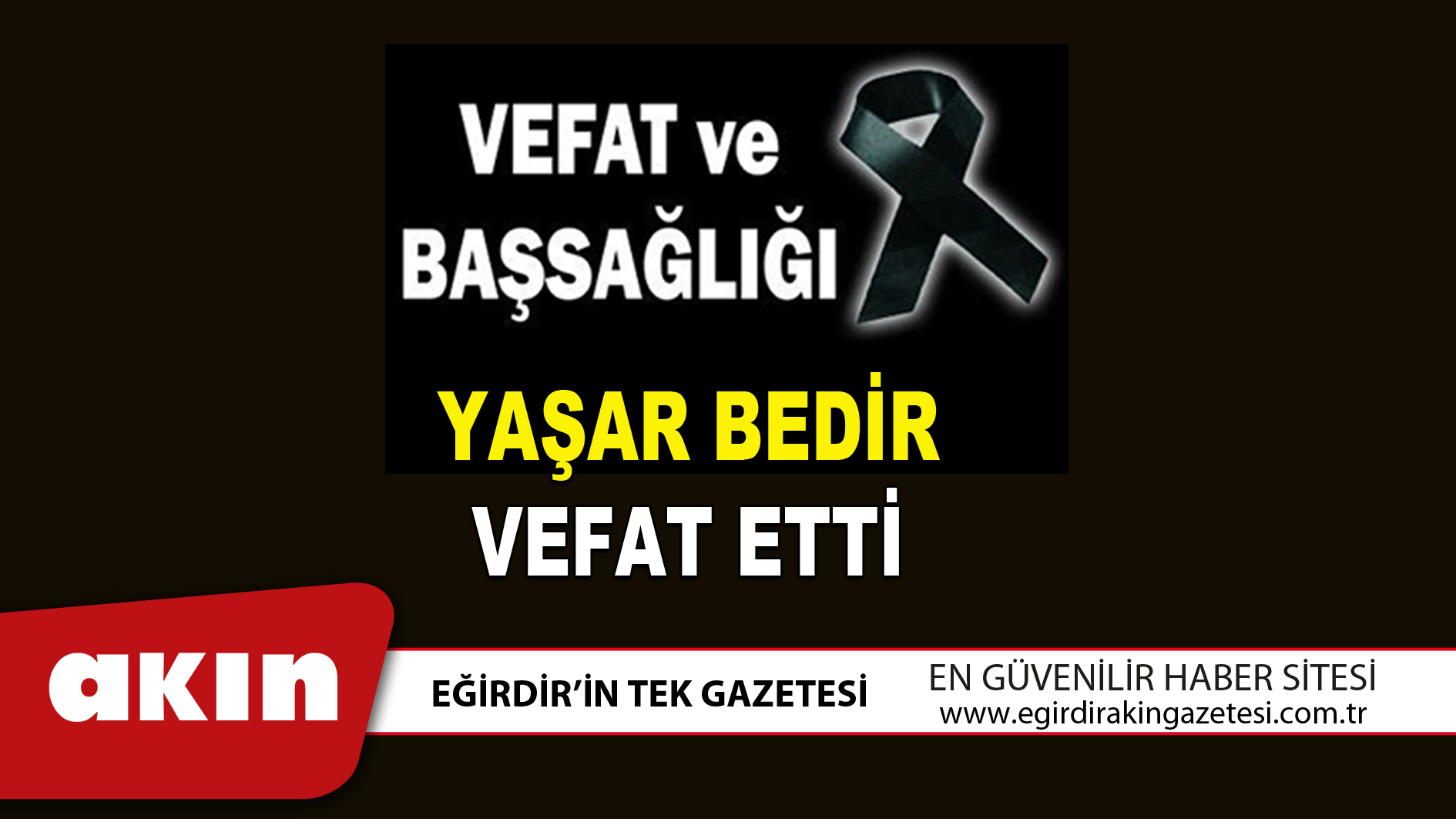 YAŞAR BEDİR VEFAT ETTİ