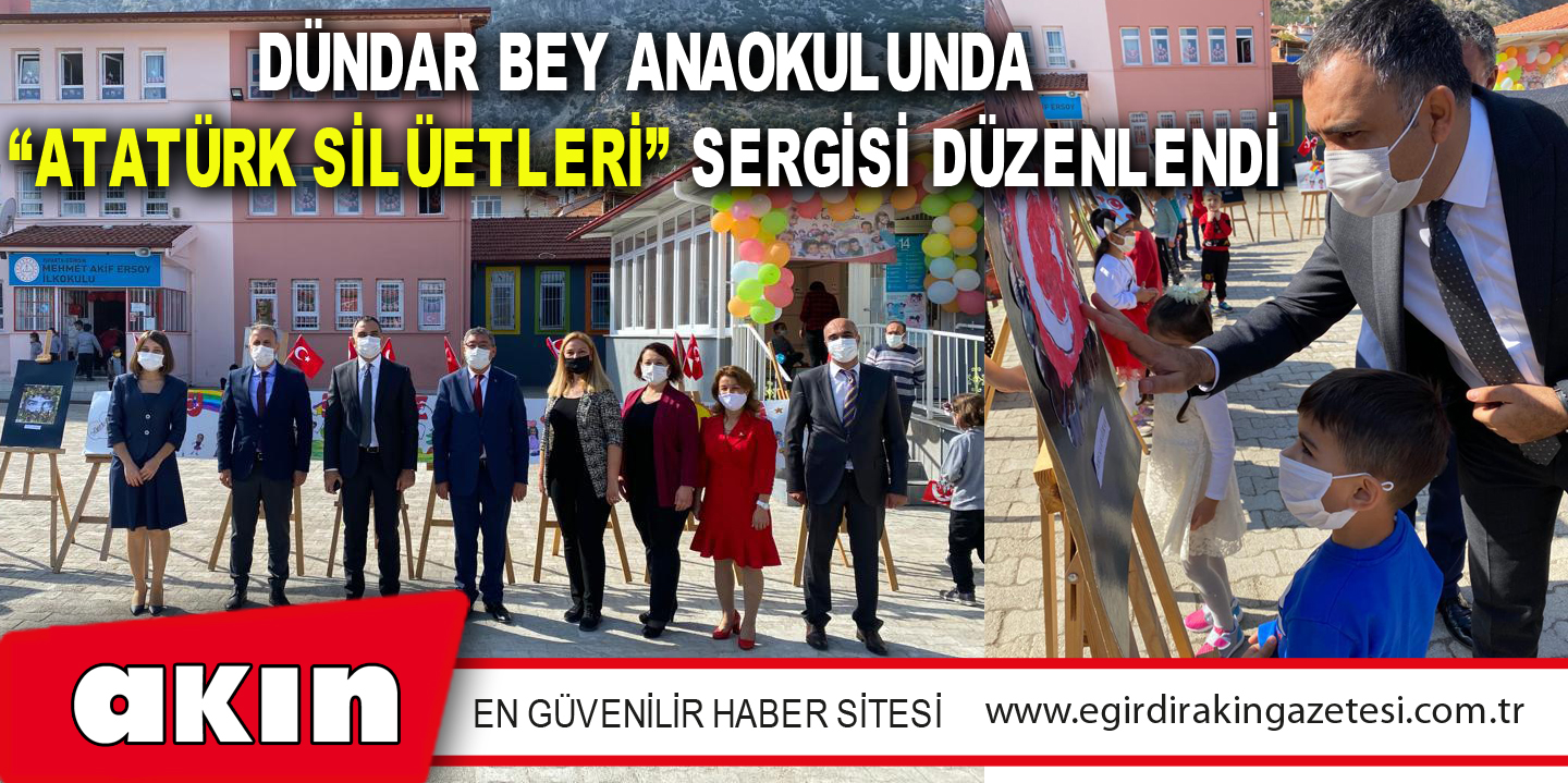DÜNDAR BEY ANAOKULUNDA “ATATÜRK SİLÜETLERİ” SERGİSİ DÜZENLENDİ