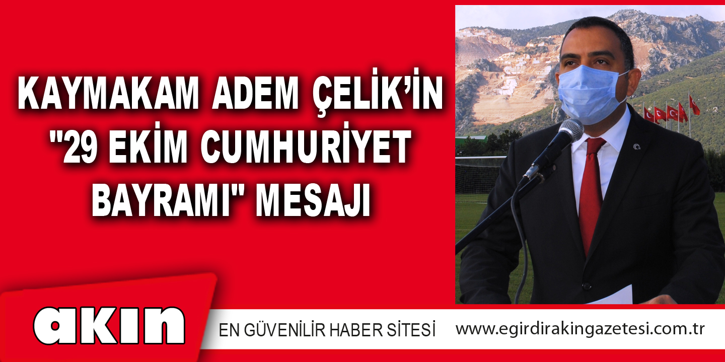 Kaymakam Adem Çelik’in 