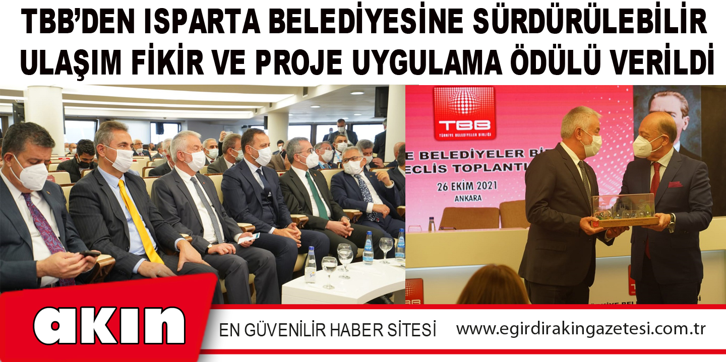 TBB’den Isparta Belediyesine Sürdürülebilir Ulaşım Fikir Ve Proje Uygulama Ödülü Verildi