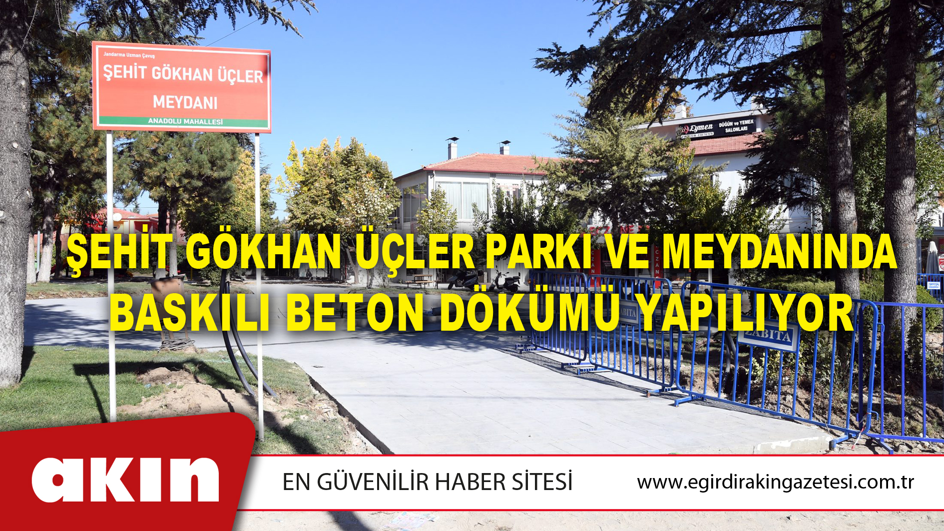 Şehit Gökhan Üçler Parkı Ve Meydanında Baskılı Beton Dökümü Yapılıyor