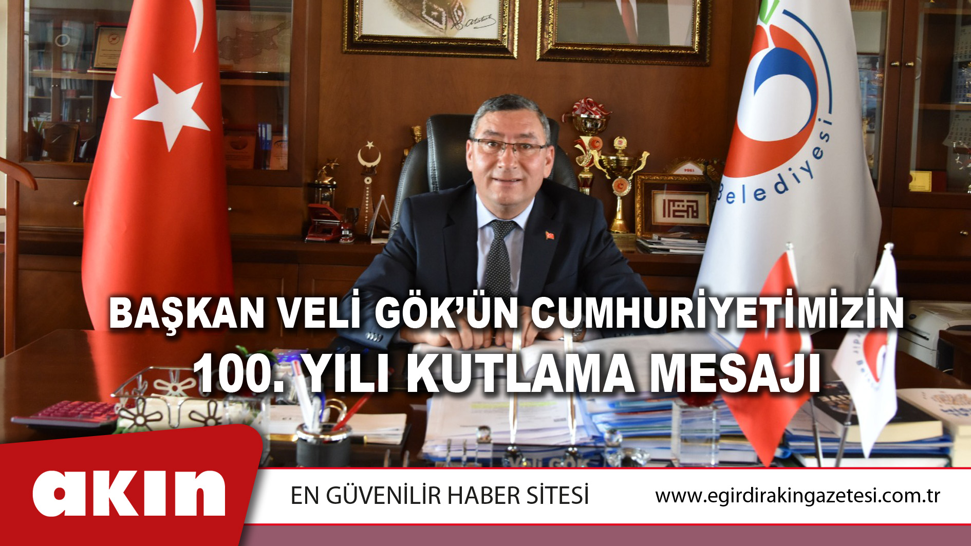 Başkan Veli Gök’ün Cumhuriyetimizin 100. Yılı Kutlama Mesajı
