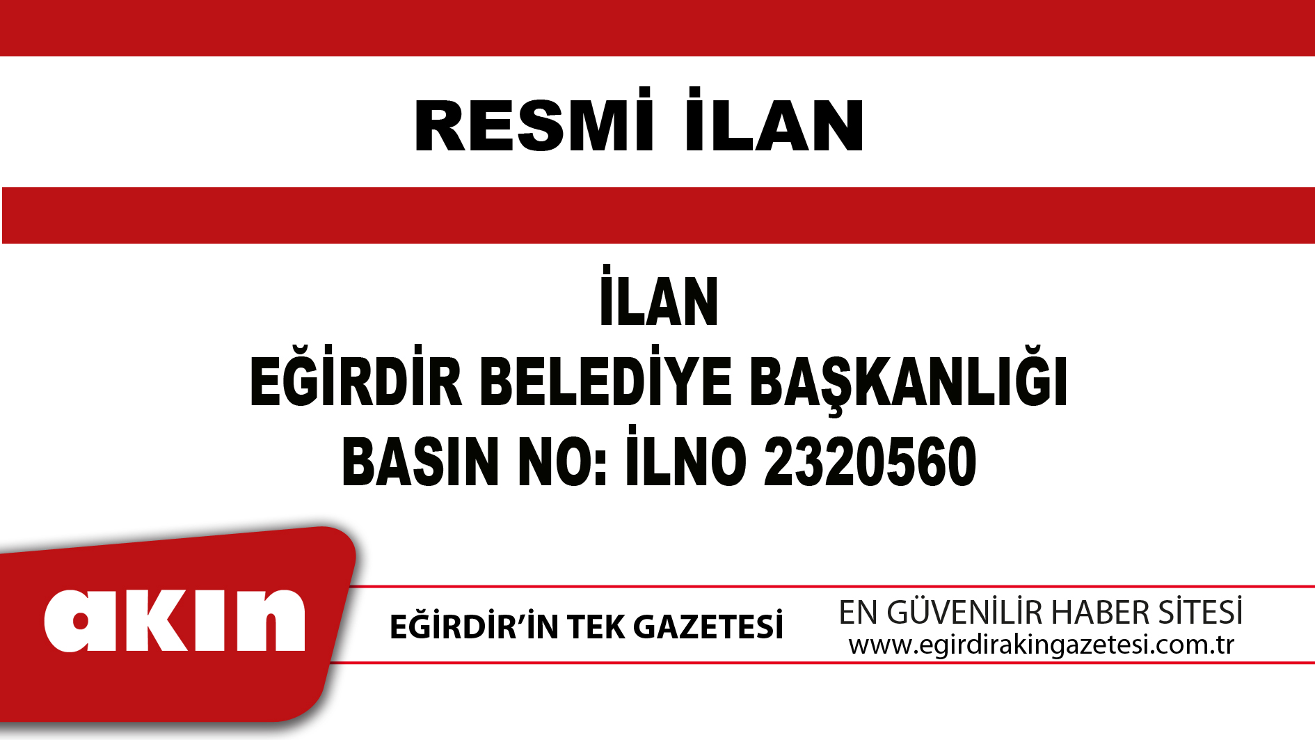 eğirdir haber,akın gazetesi,egirdir haberler,son dakika,İLAN EĞİRDİR BELEDİYE BAŞKANLIĞI