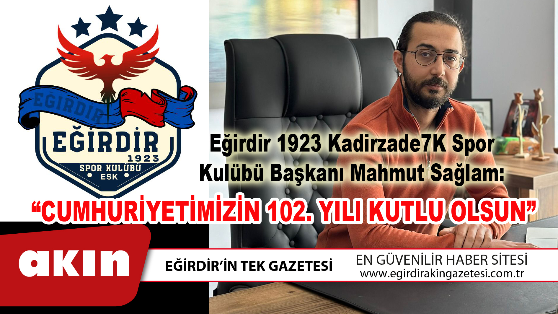 “CUMHURİYETİMİZİN 102. YILI KUTLU OLSUN”