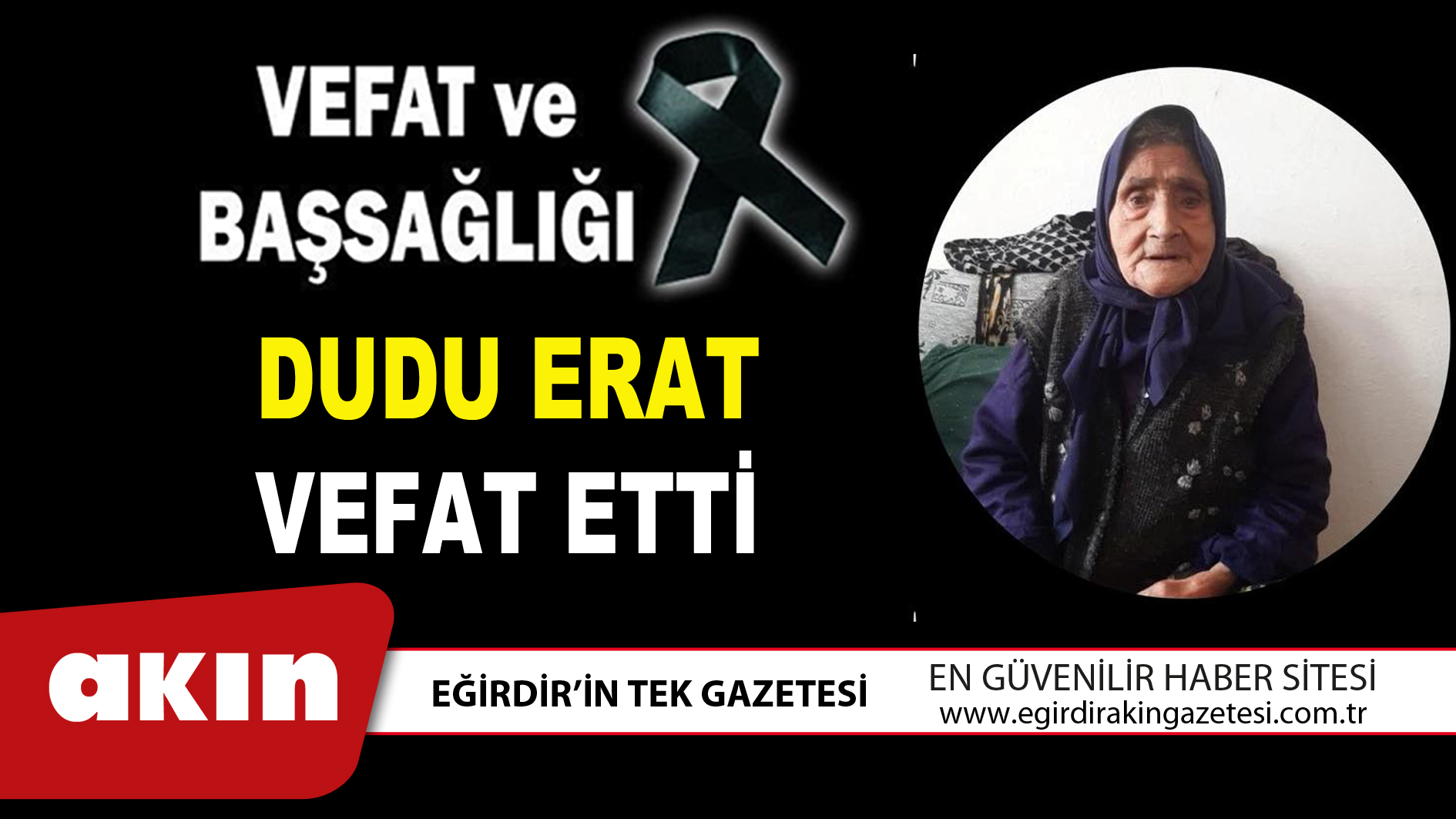 DUDU ERAT VEFAT ETTİ