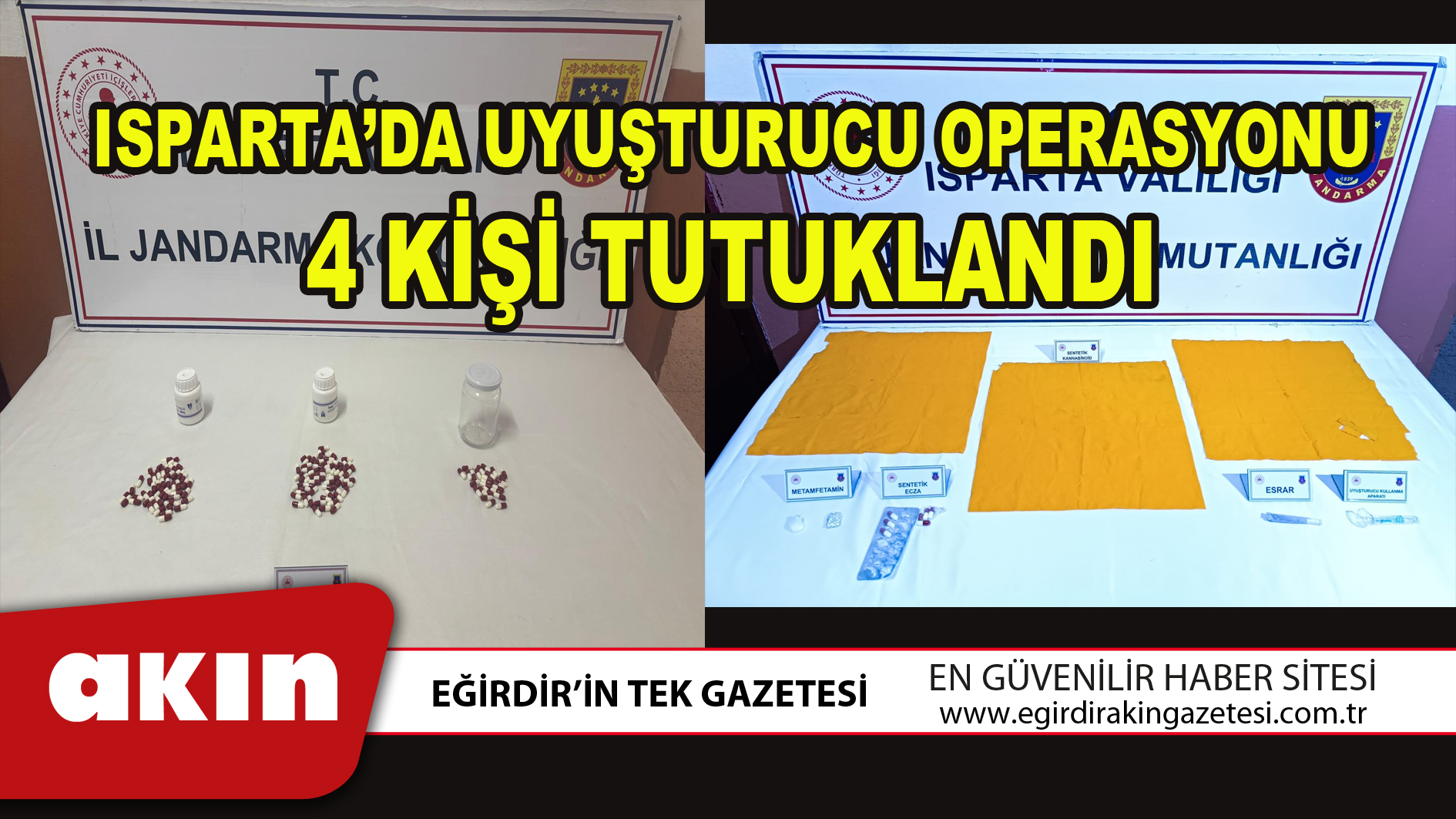 ISPARTA’DA UYUŞTURUCU OPERASYONU 4 KİŞİ TUTUKLANDI