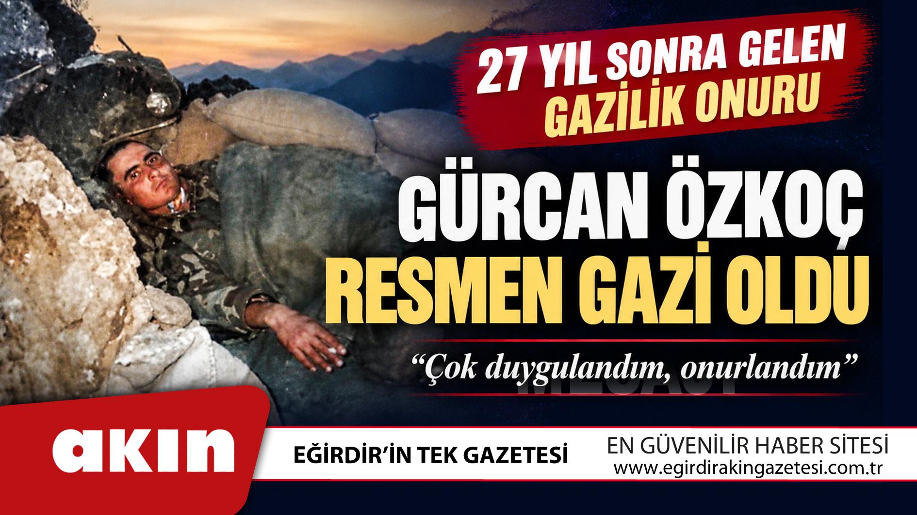27 Yıl Sonra Gelen Gazilik Onuru!