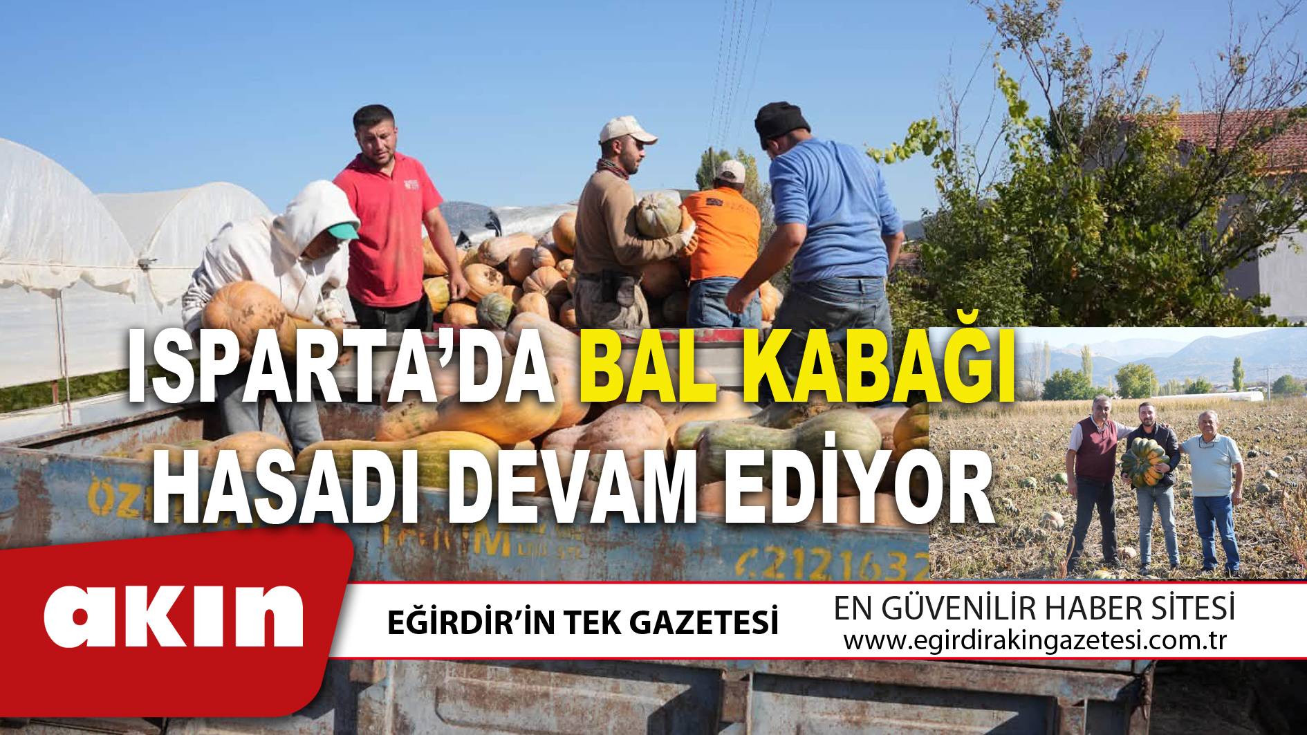 eğirdir haber,akın gazetesi,egirdir haberler,son dakika,ISPARTA’DA BAL KABAĞI HASADI DEVAM EDİYOR