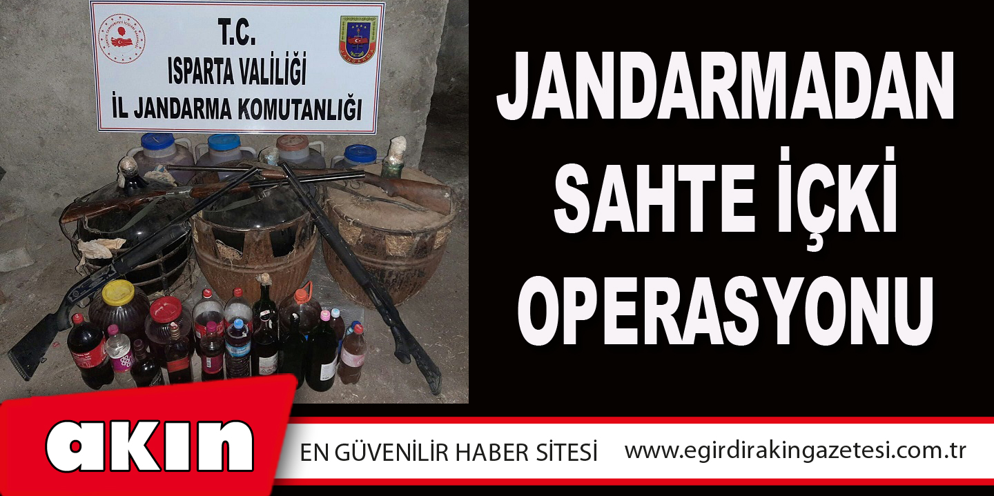 Jandarmadan Sahte İçki Operasyonu