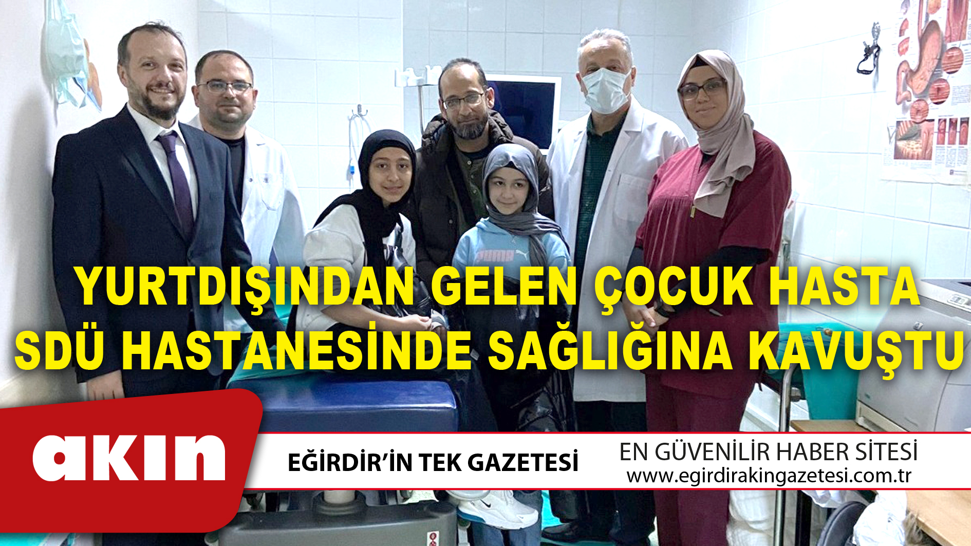 Yurtdışından Gelen Çocuk Hasta SDÜ Hastanesinde Sağlığına Kavuştu
