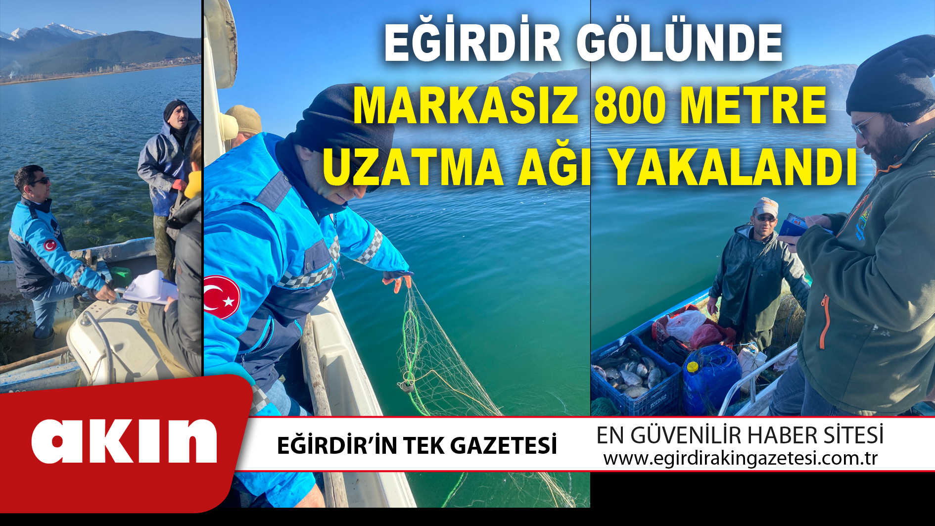 Eğirdir Gölünde Markasız 800 Metre Uzatma Ağı Yakalandı