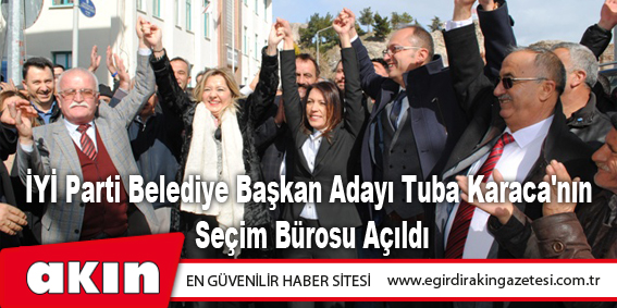 eğirdir haber,akın gazetesi,egirdir haberler,son dakika,İYİ Parti Belediye Başkan Adayı Tuba Karaca'nın Seçim Bürosu Açıldı