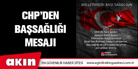  CHP Eğirdir İlçe Başkanlığından Başsağlığı Mesajı