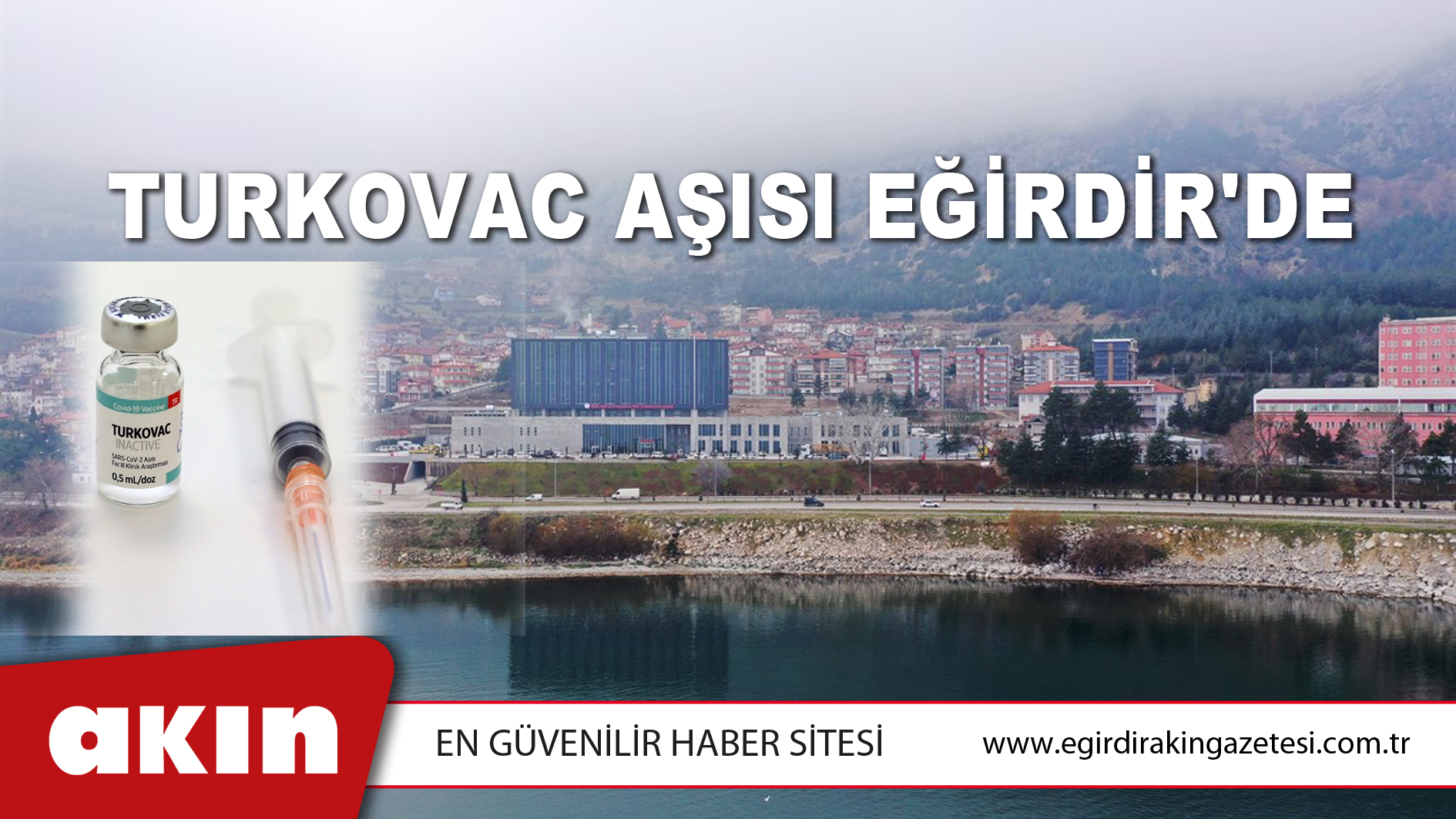 eğirdir haber,akın gazetesi,egirdir haberler,son dakika,TURKOVAC AŞISI EĞİRDİR'DE