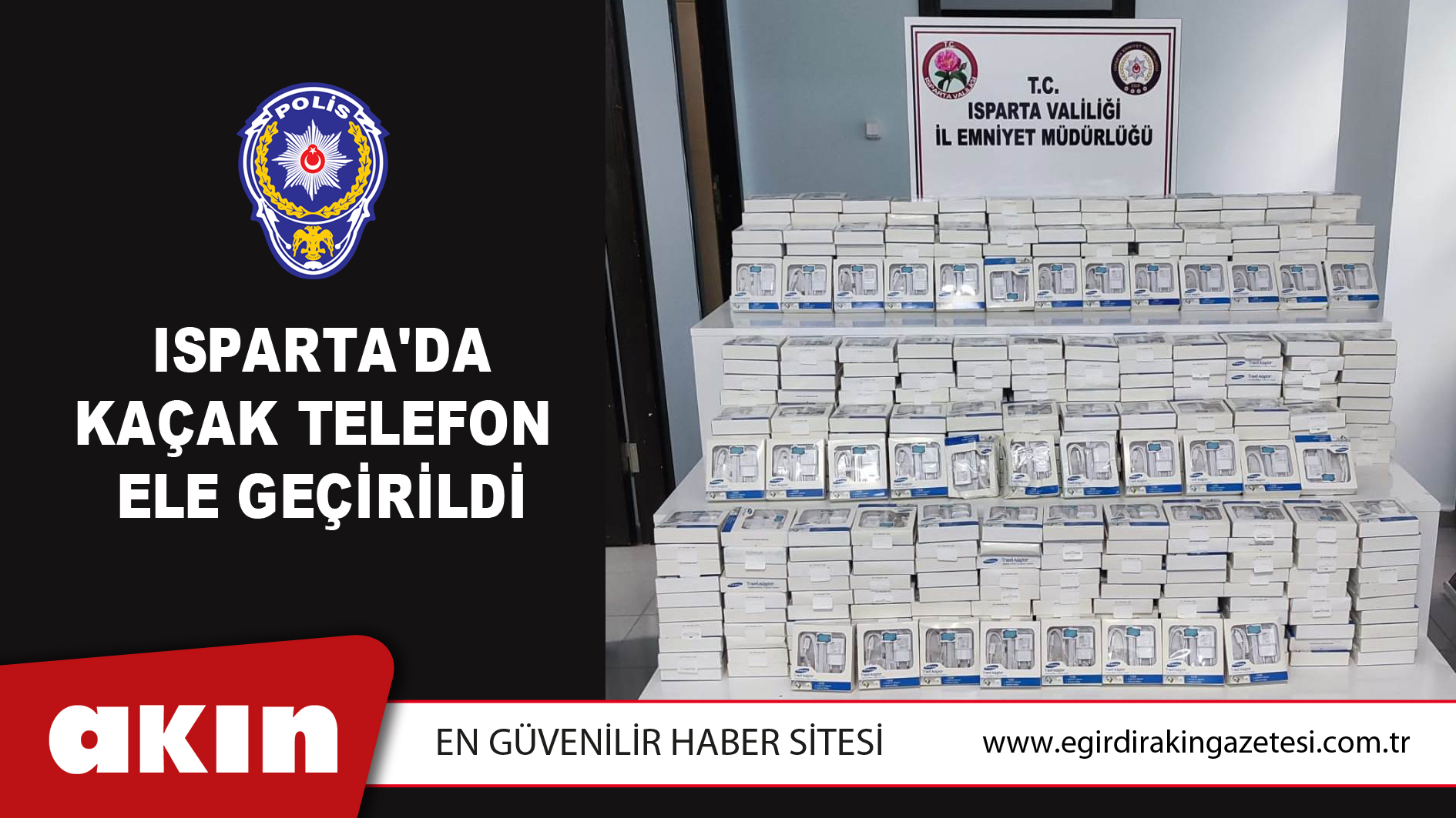 Isparta'da Kaçak Telefon Ele Geçirildi