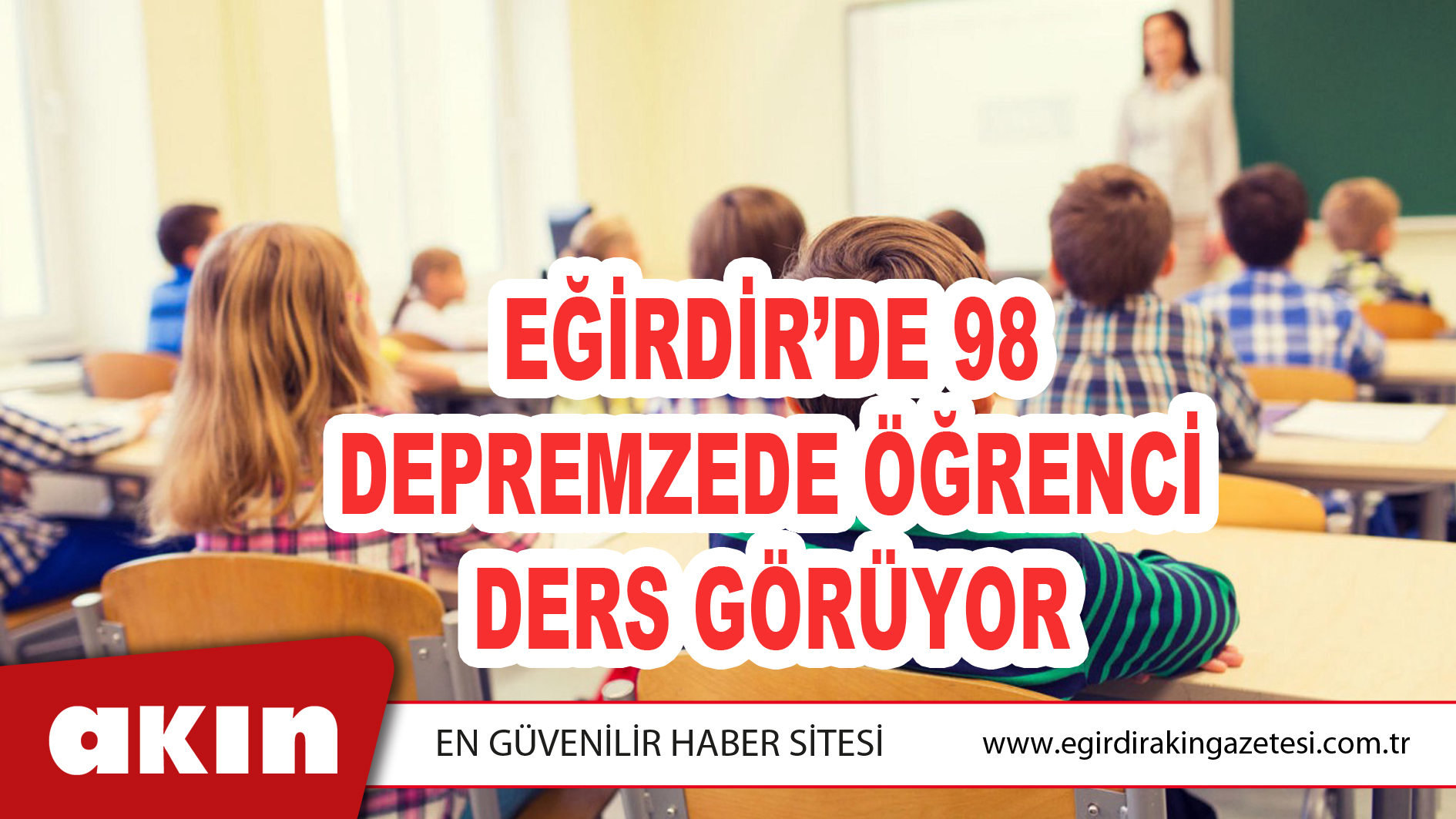 Eğirdir’de 98 Depremzede Öğrenci Ders Görüyor