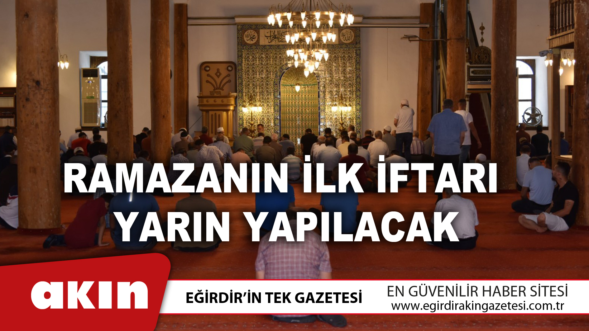 Ramazanın İlk İftarı Yarın Yapılacak