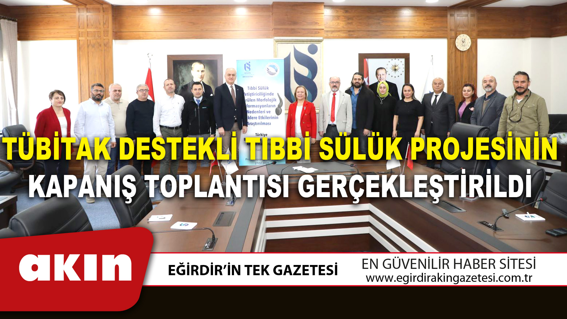 TÜBİTAK DESTEKLİ TIBBİ SÜLÜK PROJESİNİN KAPANIŞ TOPLANTISI GERÇEKLEŞTİRİLDİ