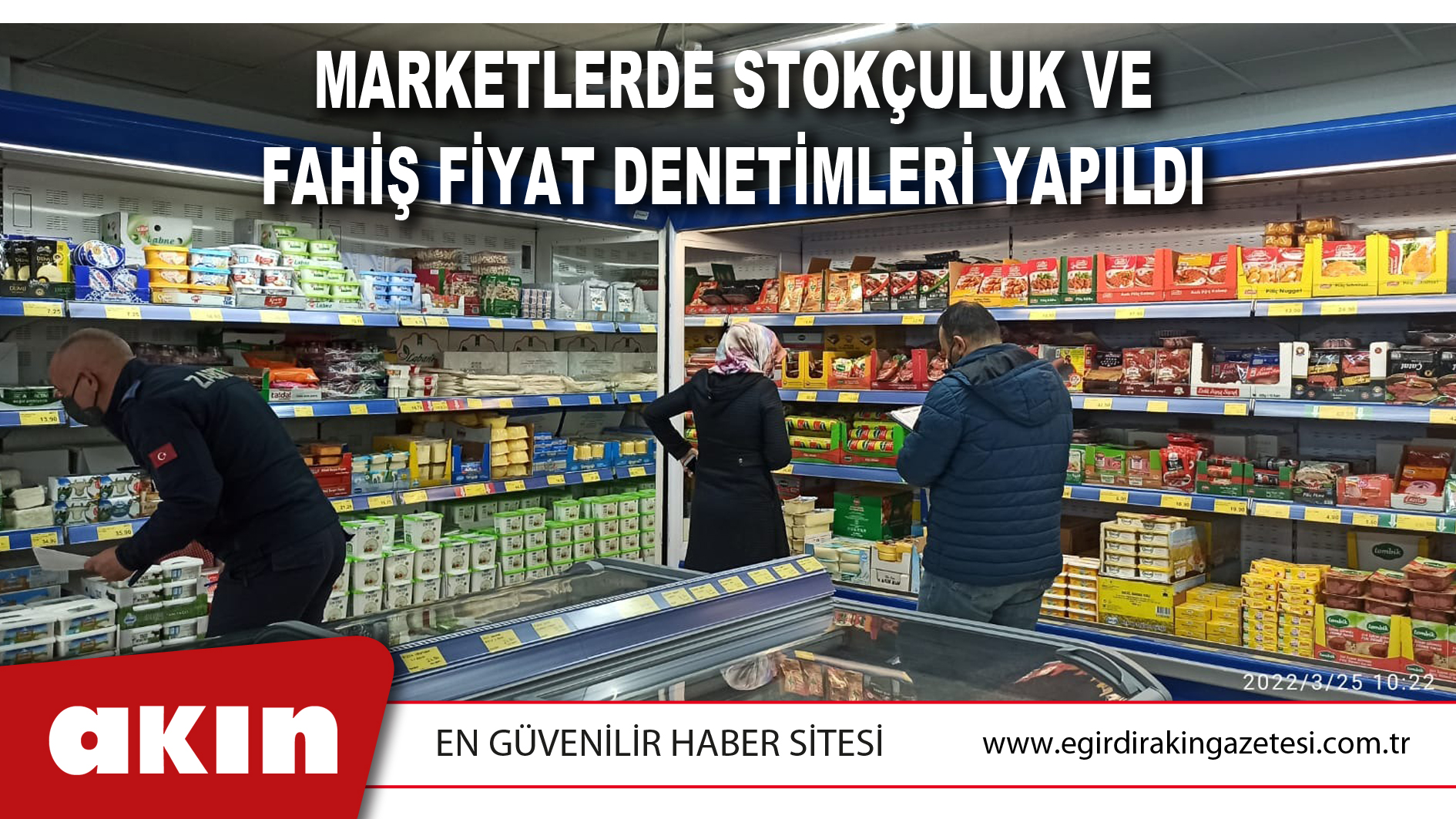 Marketlerde Stokçuluk Ve Fahiş Fiyat Denetimleri Yapıldı