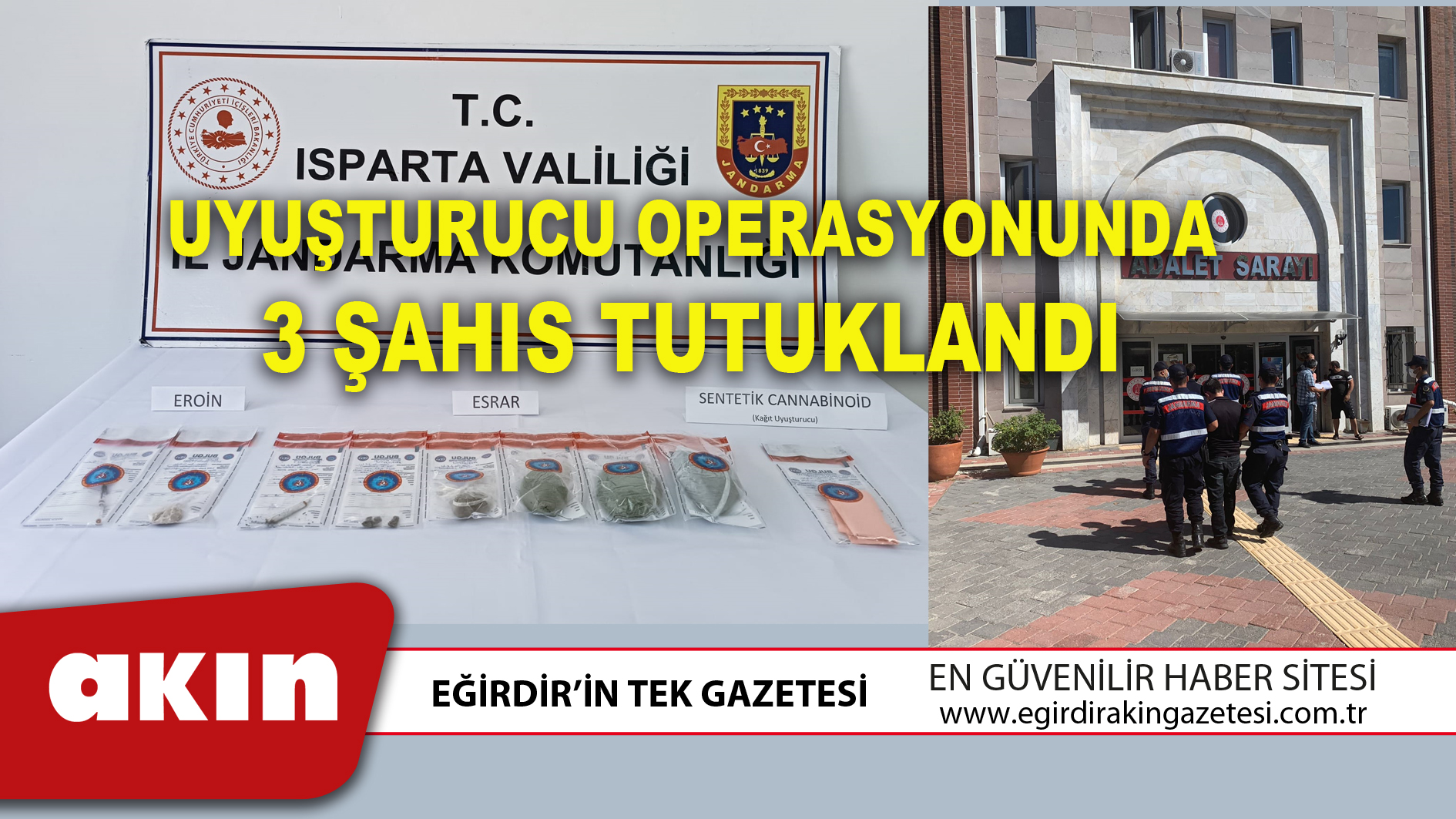 UYUŞTURUCU OPERASYONUNDA 3 ŞAHIS TUTUKLANDI