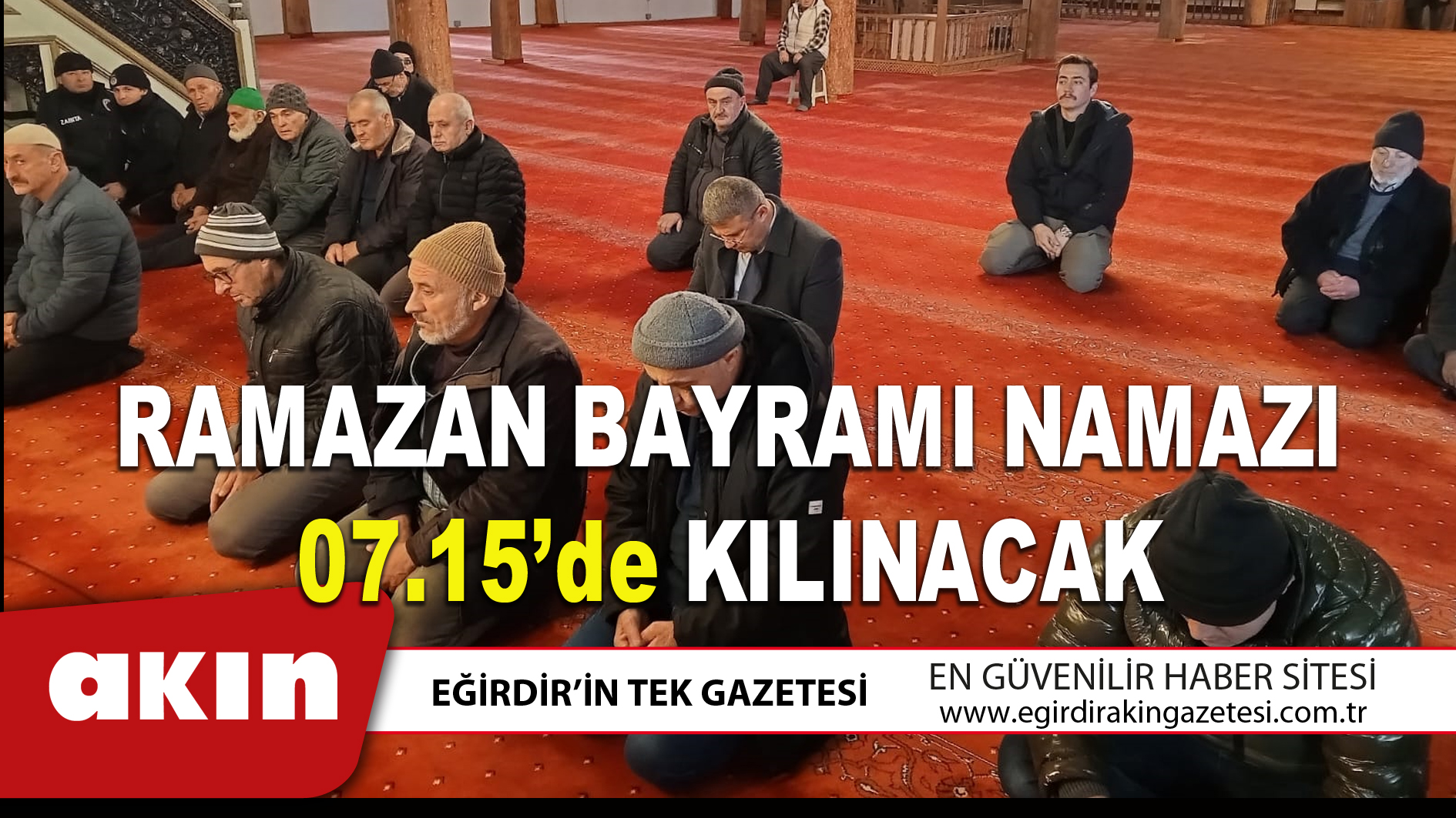 RAMAZAN BAYRAMI NAMAZI 07.15’de KILINACAK