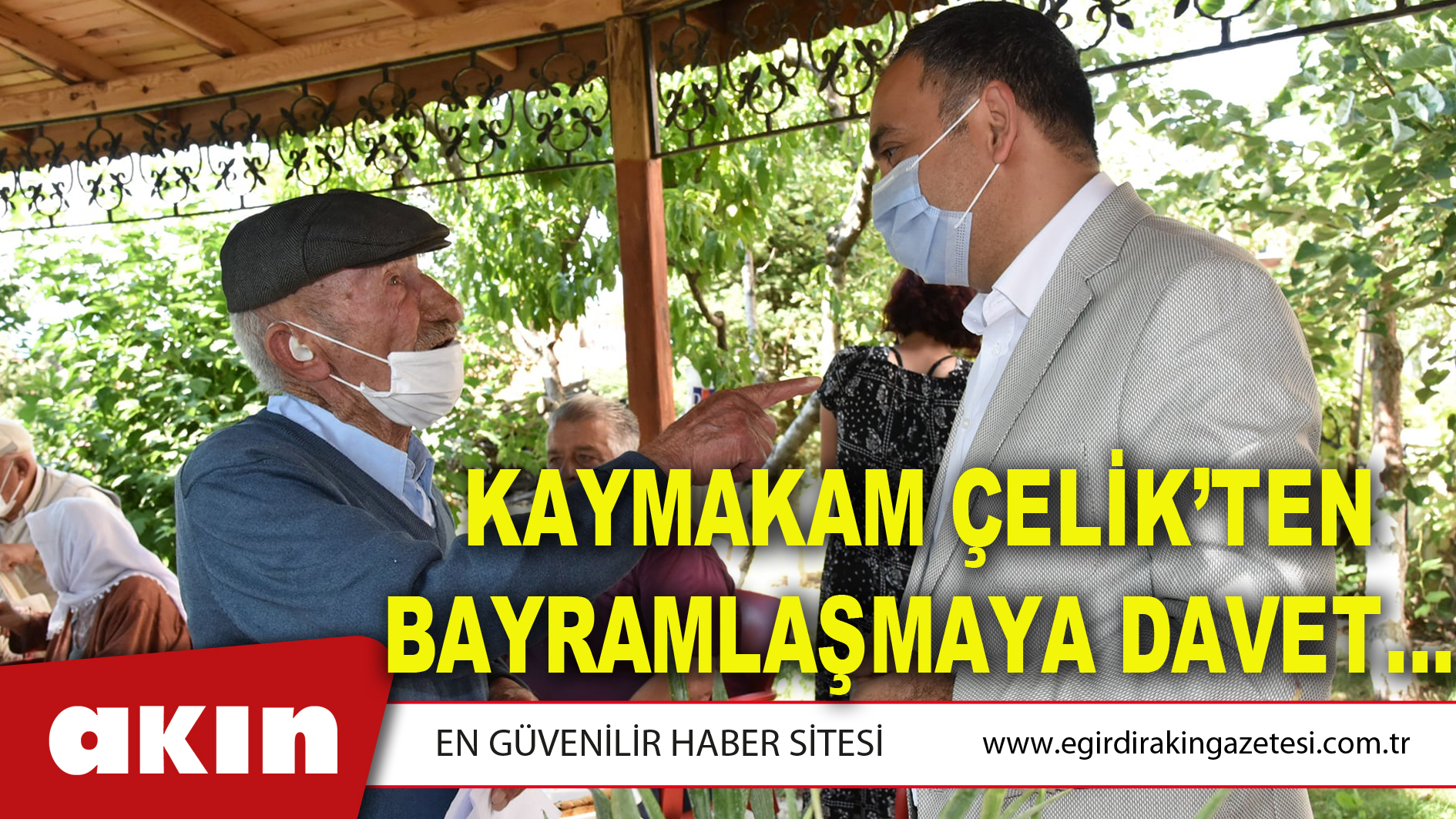 KAYMAKAM ÇELİK’TEN BAYRAMLAŞMAYA DAVET…