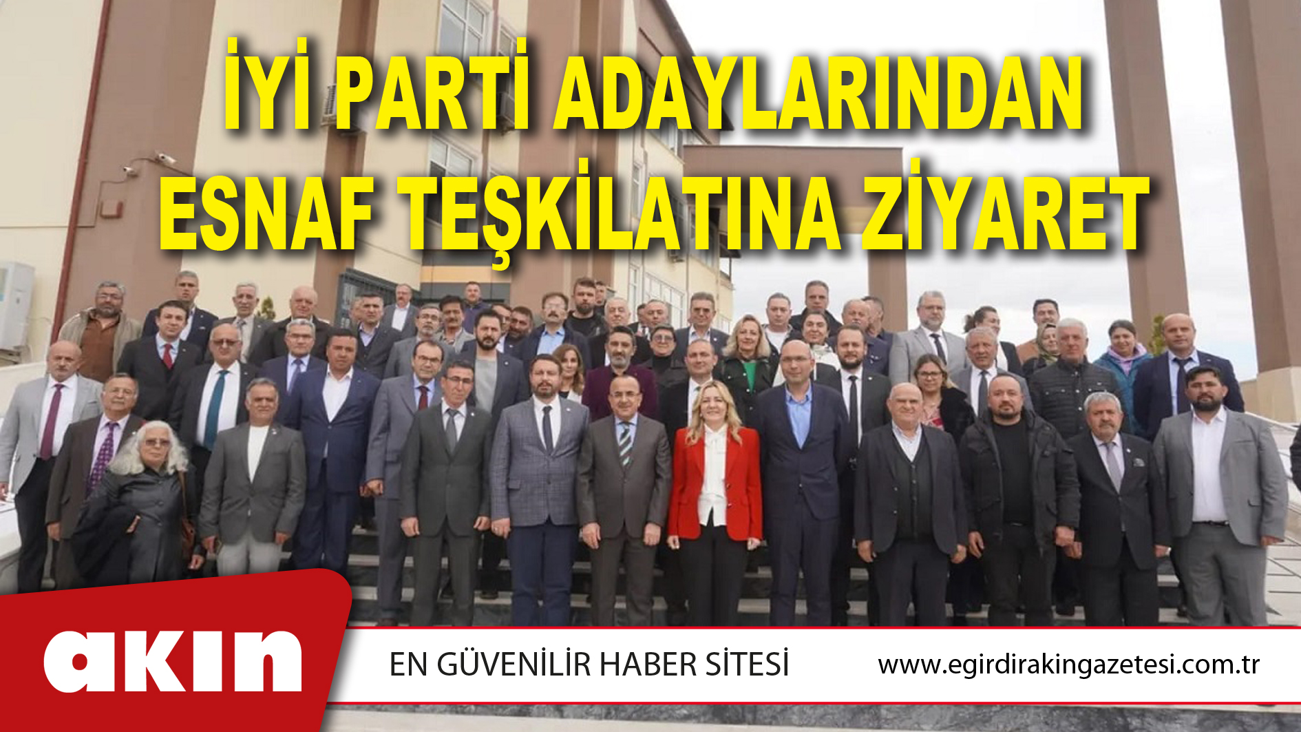 İYİ PARTİ ADAYLARINDAN ESNAF TEŞKİLATINA ZİYARET