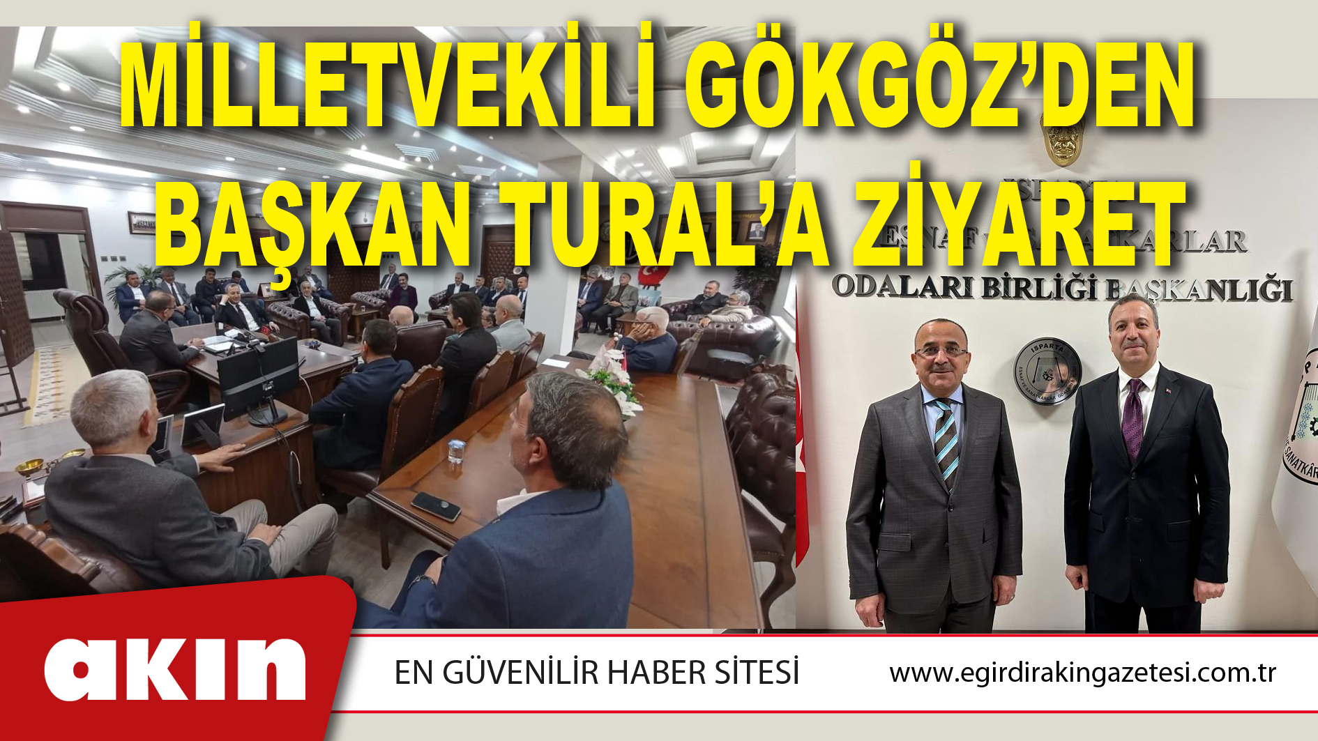 MİLLETVEKİLİ GÖKGÖZ’DEN BAŞKAN TURAL’A ZİYARET 