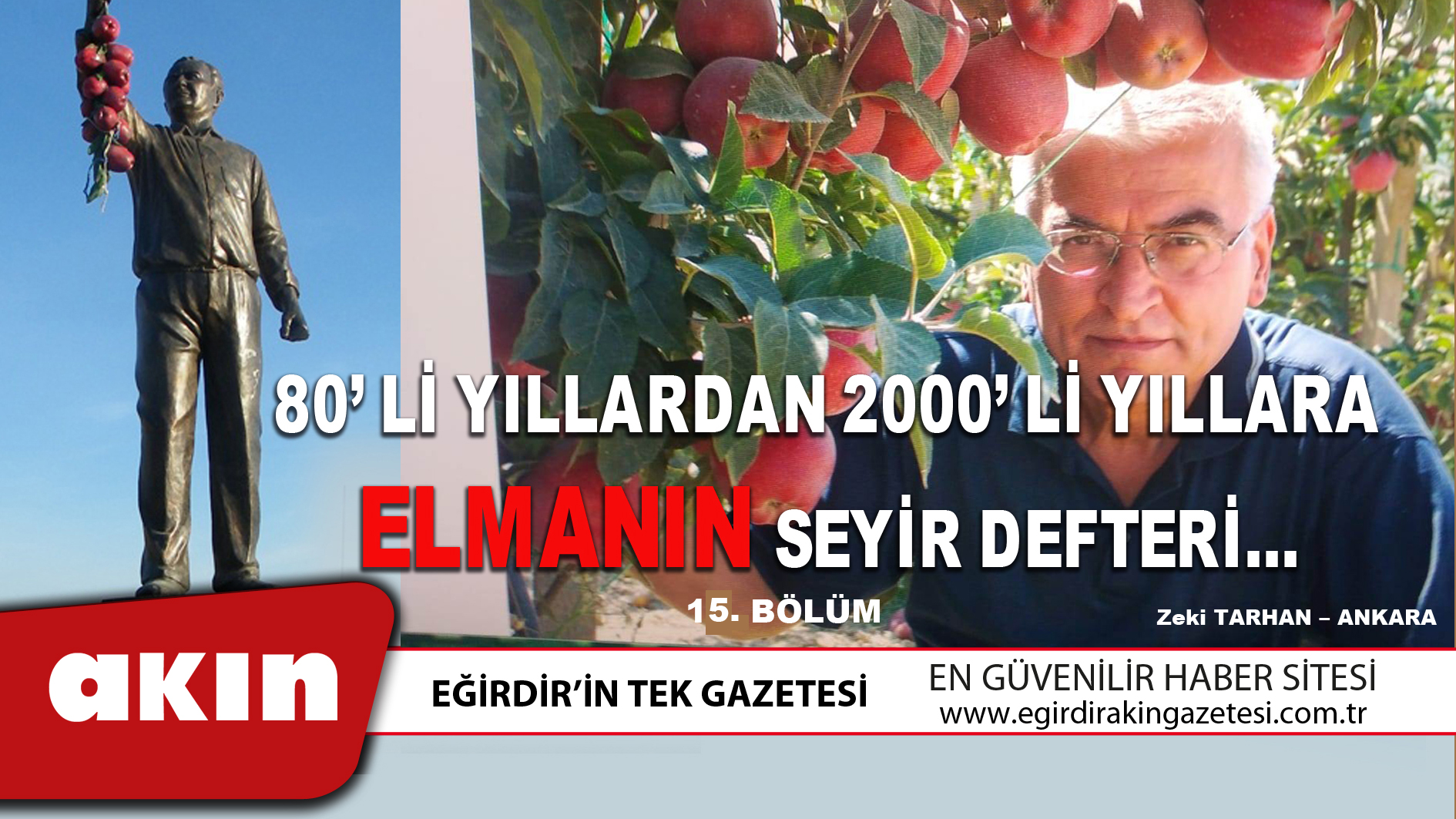 80’Lİ YILLARDAN 2000’Lİ YILLARA ELMANIN SEYİR DEFTERİ… (15.Bölüm)