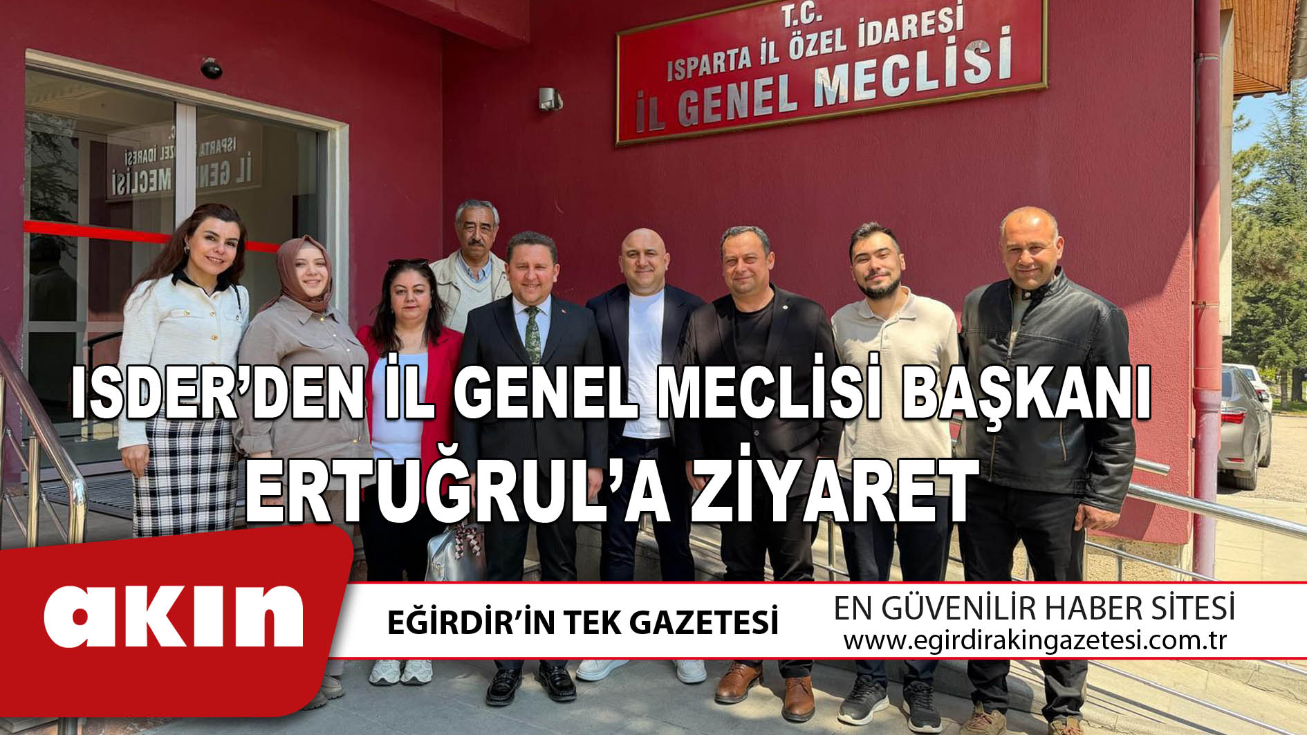 ISDER’DEN İL GENEL MECLİSİ BAŞKANI ERTUĞRUL’A ZİYARET