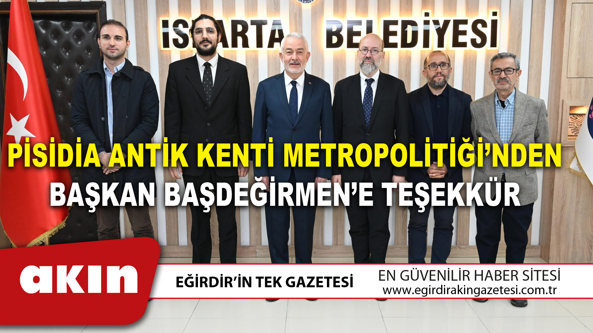 PİSİDİA ANTİK KENTİ METROPOLİTİĞİ’NDEN BAŞKAN BAŞDEĞİRMEN’E TEŞEKKÜR