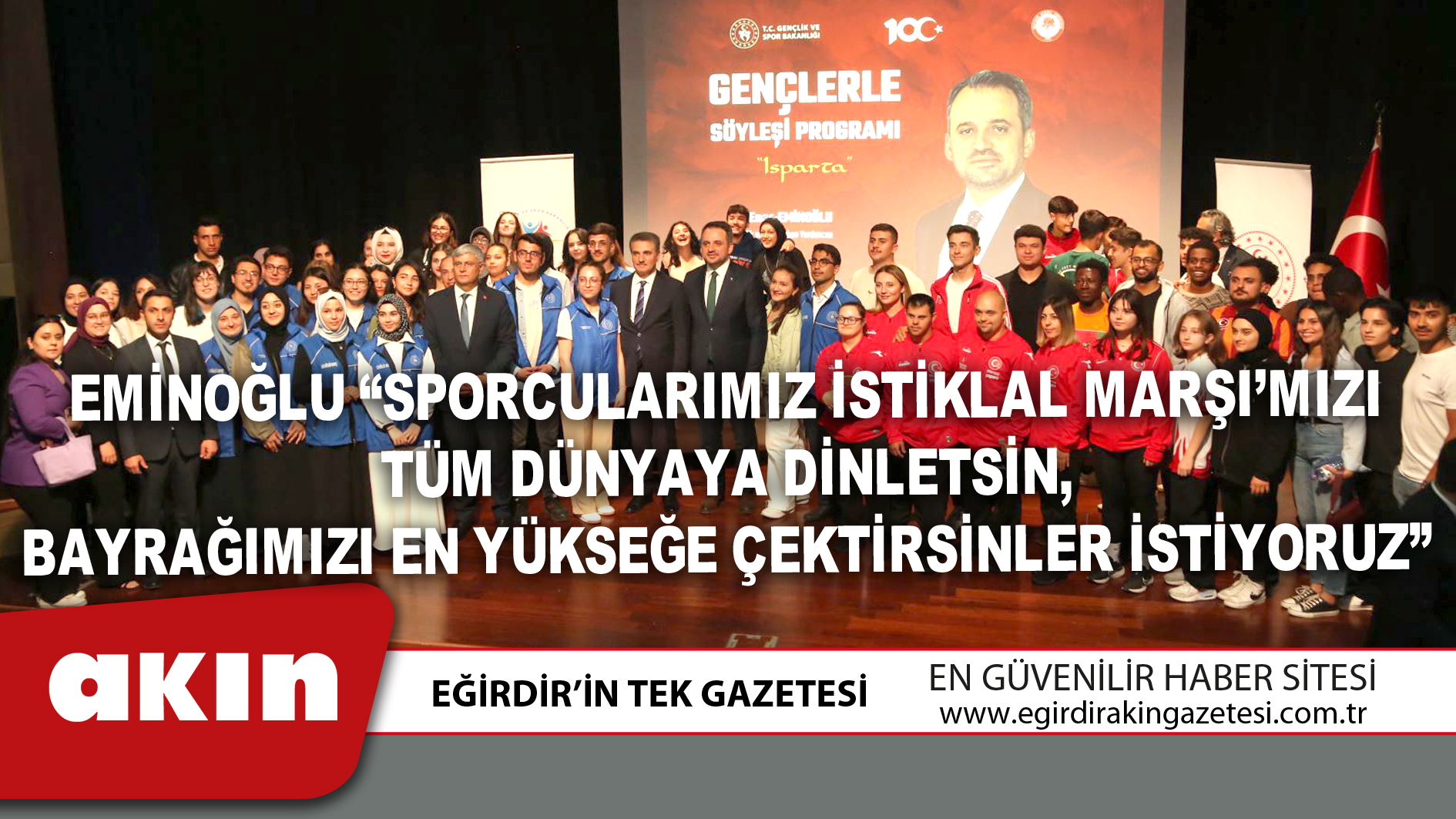 Eminoğlu “Sporcularımız İstiklal Marşı’mızı Tüm Dünyaya Dinletsin, Bayrağımızı En Yükseğe Çektirsinler İstiyoruz”
