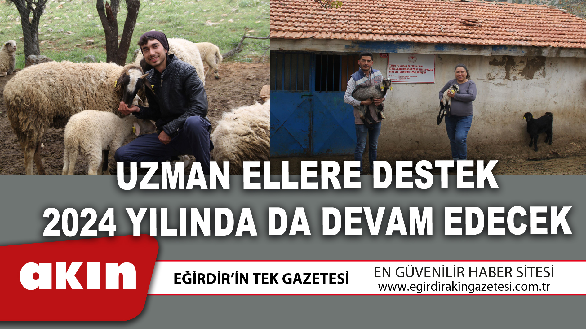 eğirdir haber,akın gazetesi,egirdir haberler,son dakika,UZMAN ELLERE DESTEK 2024 YILINDA DA DEVAM EDECEK