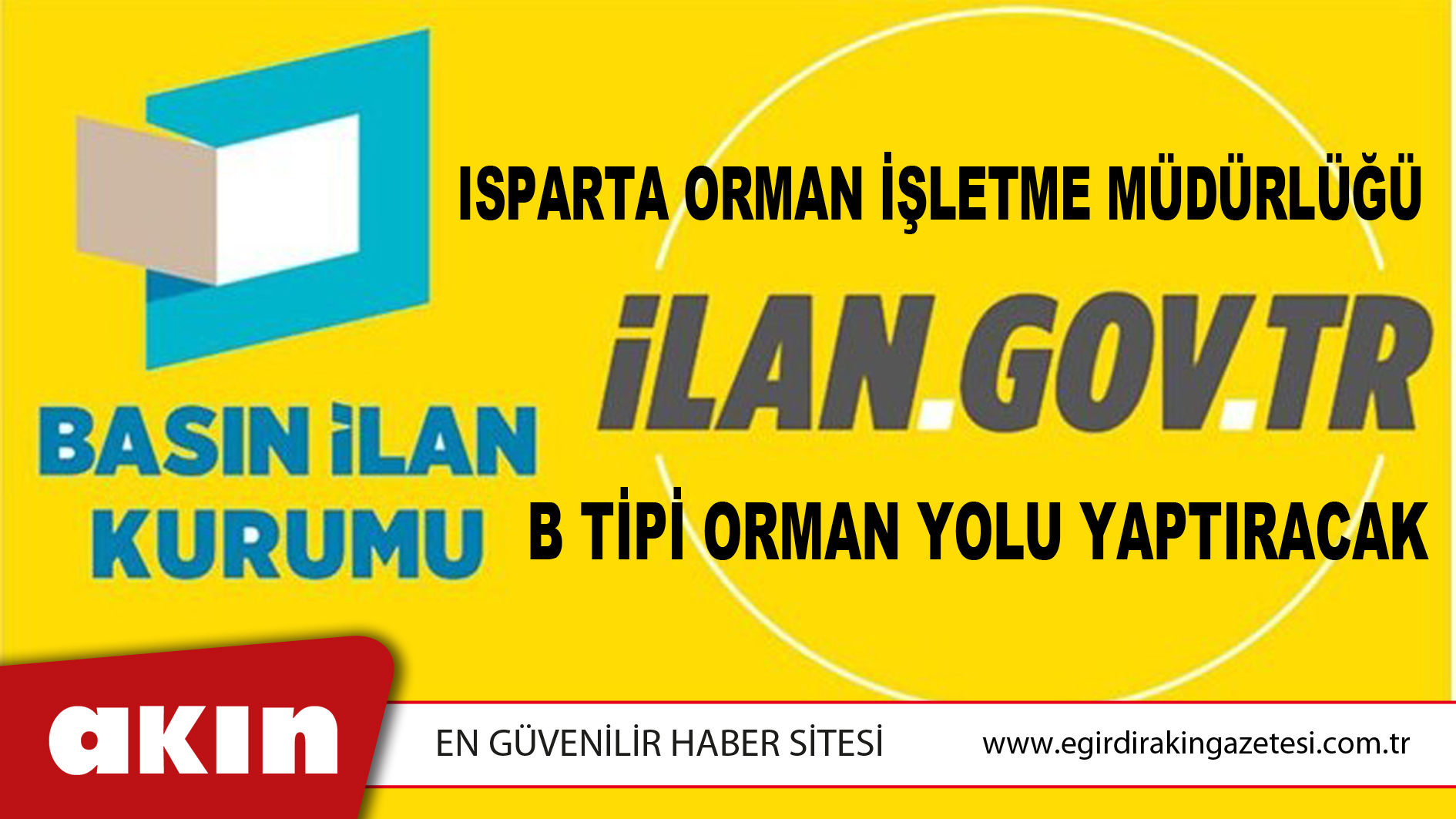 eğirdir haber,akın gazetesi,egirdir haberler,son dakika,Isparta Orman İşletme Müdürlüğü B Tipi Orman Yolu Yaptıracak