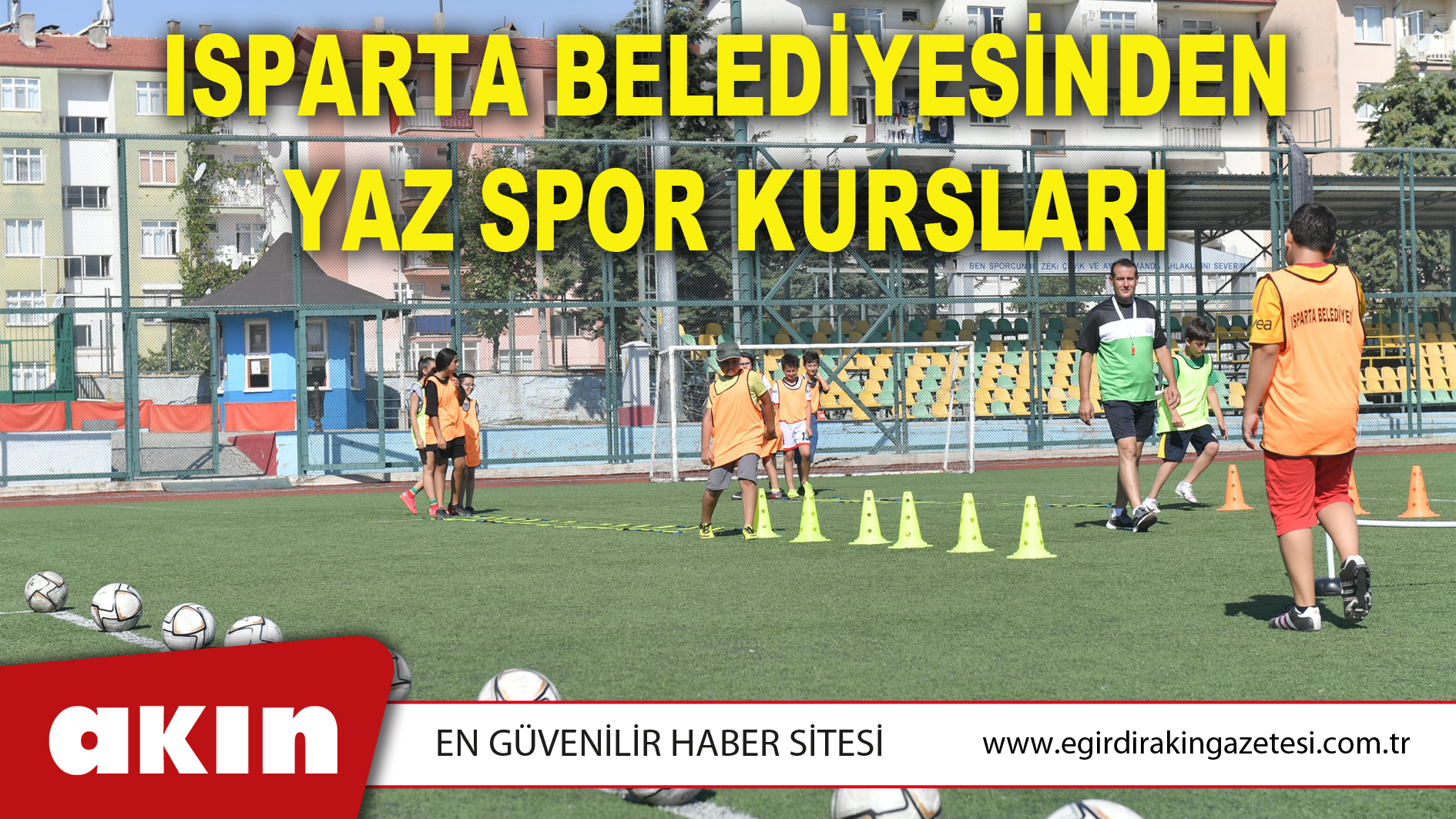 ISPARTA BELEDİYESİNDEN YAZ SPOR KURSLARI