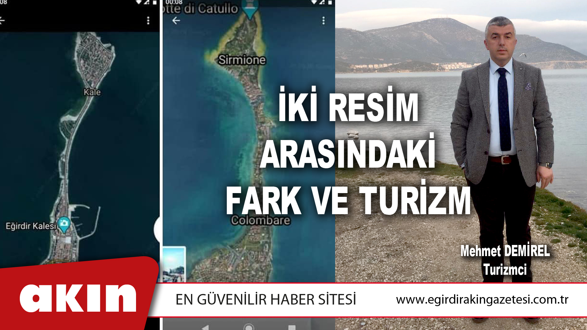 eğirdir haber,akın gazetesi,egirdir haberler,son dakika,İKİ RESİM ARASINDAKİ FARK VE TURİZM