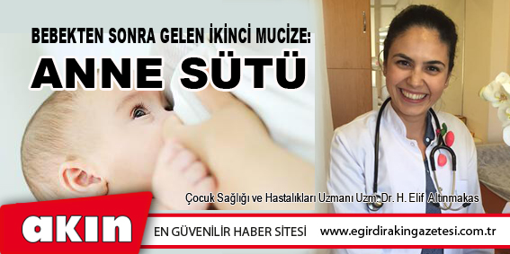 eğirdir haber,akın gazetesi,egirdir haberler,son dakika,Bebekten Sonra Gelen İkinci Mucize: Anne Sütü