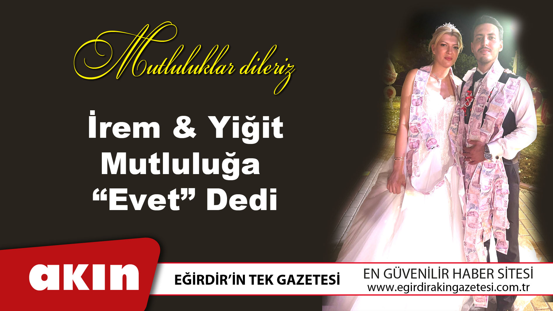 eğirdir haber,akın gazetesi,egirdir haberler,son dakika,İrem ile Yiğit Dünyaevine girdi