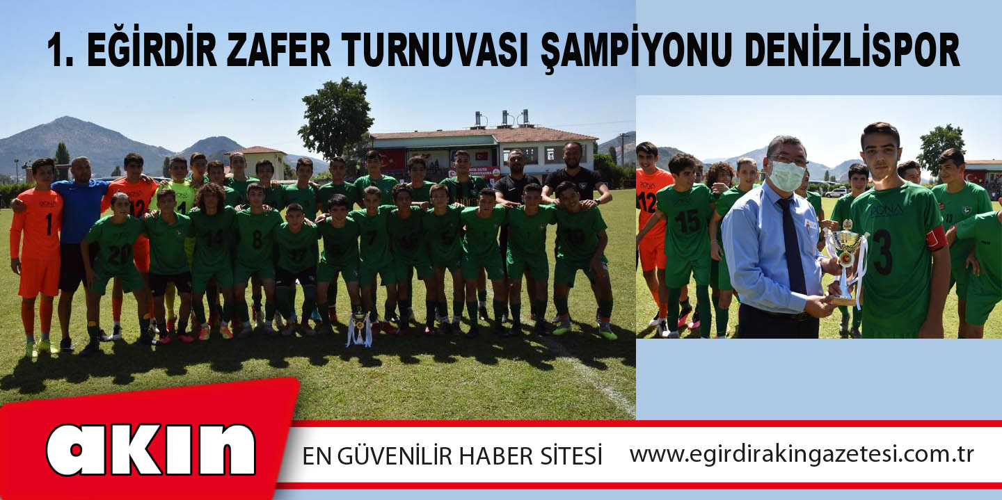 1. Eğirdir Zafer Turnuvası Şampiyonu Denizlispor